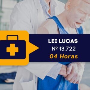 Lei Lucas nº 13.722 – Primeiros Socorros – 04 HORAS